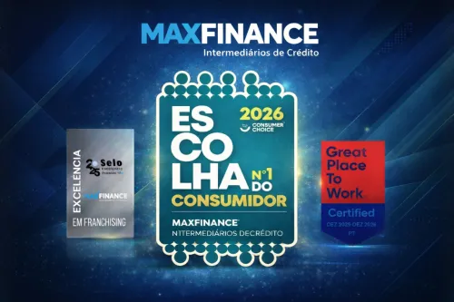 Selos de excelência, escolha do consumidor Maxfinance Portugal 